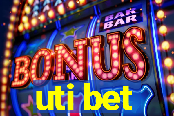 uti bet